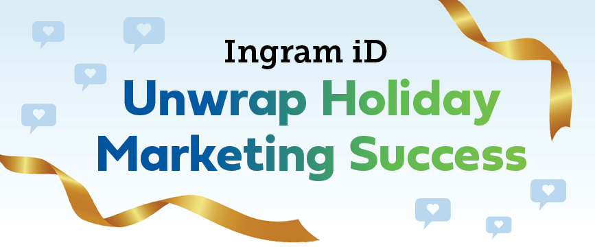 Ingram iD: Your Secret to Holiday Book Marketing  